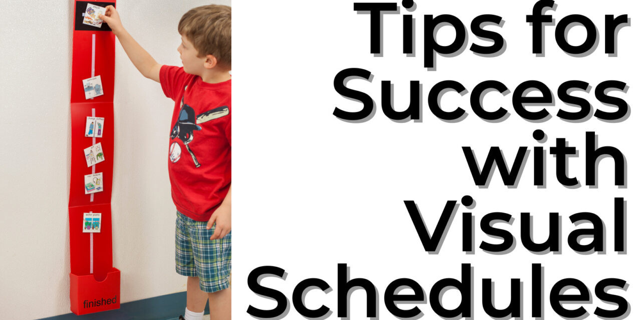 Tips for Success with Visual Schedules